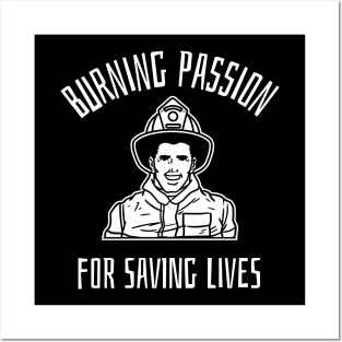 burning passion for saving lives Posters and Art